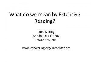 What do we mean by Extensive Reading Rob