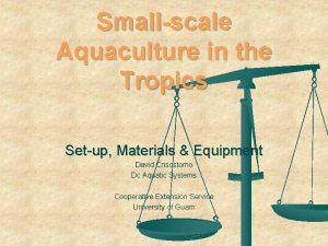 Smallscale Aquaculture in the Tropics Setup Materials Equipment