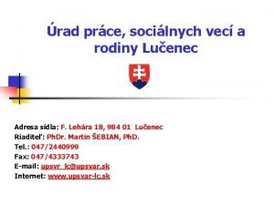 rad prce socilnych vec a rodiny Luenec Adresa