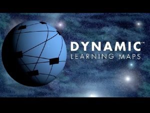 Dynamic learning maps
