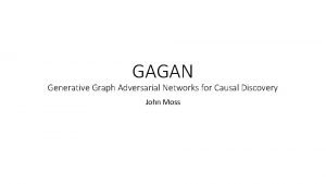 GAGAN Generative Graph Adversarial Networks for Causal Discovery