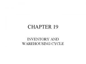 Inventory and warehousing cycle