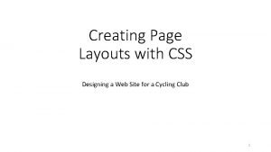Creating Page Layouts with CSS Designing a Web