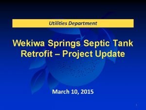 Utilities Department Wekiwa Springs Septic Tank Retrofit Project