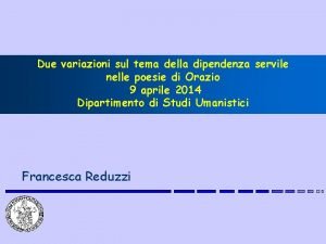 Due variazioni sul tema della dipendenza servile nelle