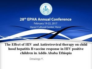 The Effect of HIV and Antiretroviral therapy on