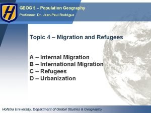 GEOG 5 Population Geography Professor Dr JeanPaul Rodrigue