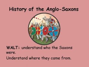 Where did the anglo saxons come from