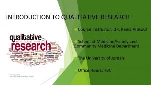 INTRODUCTION TO QUALITATIVE RESEARCH Course Instructor DR Rania