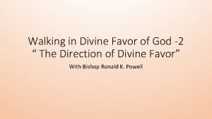 Walking in the favor of god