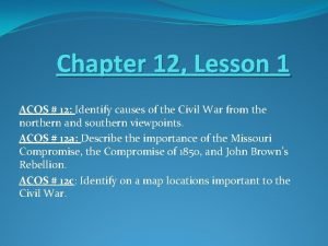 Chapter 12 Lesson 1 ACOS 12 Identify causes