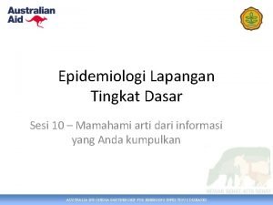 Epidemiologi Lapangan Tingkat Dasar Sesi 10 Mamahami arti