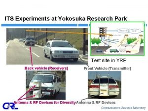 ITS Experiments at Yokosuka Research Park Test site