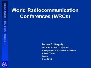 National Science Foundation World Radiocommunication Conferences WRCs Tomas