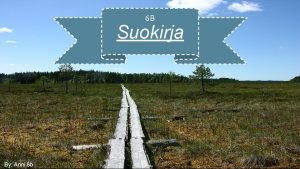 6 B Suokirja By Anni 6 b KORPI