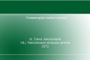 Gemoterapija rudens sezonui dr Daiva Jakubonien V Natraliosios