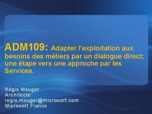 ADM 109 Adapter lexploitation aux besoins des mtiers