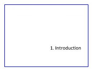 1 Introduction Introduction Integrated circuits many transistors on