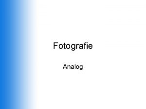 Fotografie Analog CO JE TO FOTOGRAFIE Prvn pouil