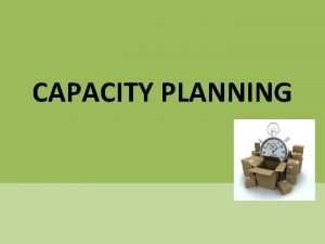 Developing capacity alternatives