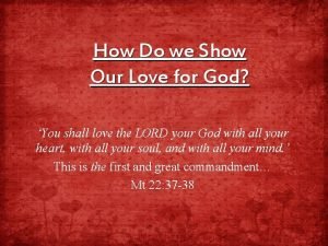 How we show our love to god