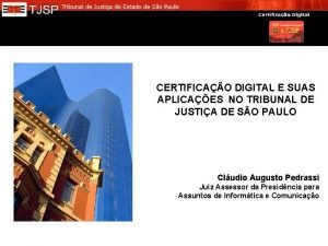 CERTIFICAO DIGITAL E SUAS APLICAES NO TRIBUNAL DE