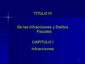 TITULO IV De las Infracciones y Delitos Fiscales