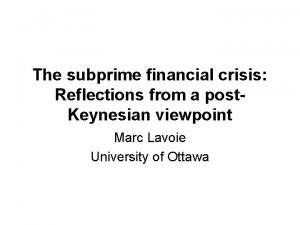 The subprime financial crisis Reflections from a post