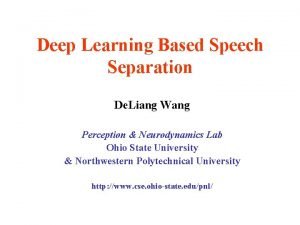 Deep Learning Based Speech Separation De Liang Wang