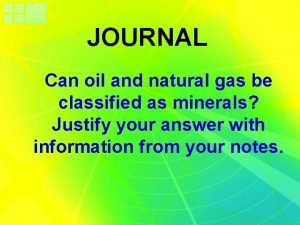 JOURNAL Can oil and natural gas be classified