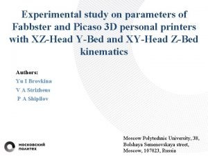 Experimental study on parameters of Fabbster and Picaso