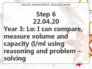 Year 34 Summer Block 5 Mass and Capacity