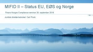 MIFID II Status EU ES og Norge Finans
