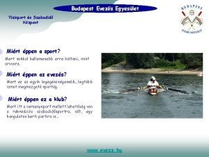 Budapest Evezs Egyeslet Vzisport s Szabadid Kzpont Mirt