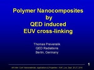 Polymer Nanocomposites by QED induced EUV crosslinking Thomas