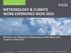 Department of Meteorology METEOROLOGY CLIMATE WORK EXPERIENCE WEEK