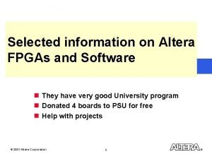 Selected information on Altera FPGAs and Software n