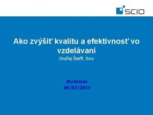 Ako zvi kvalitu a efektvnos vo vzdelvan Ondej