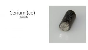 Cerium ce Elements What is cerium used for