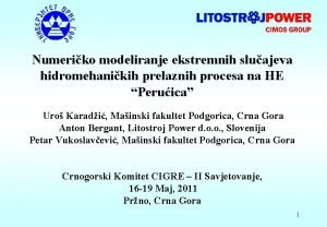 Numeriko modeliranje ekstremnih sluajeva hidromehanikih prelaznih procesa na