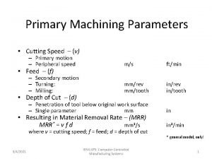 Primary machining