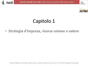 Gabriele Gabrielli Silvia Profili Organizzazione e gestione delle