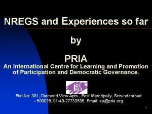NREGS and Experiences so far by PRIA An
