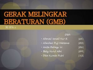 GERAK MELINGKAR BERATURAN GMB XI IPA 2 Oleh