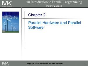 An Introduction to Parallel Programming Peter Pacheco Chapter