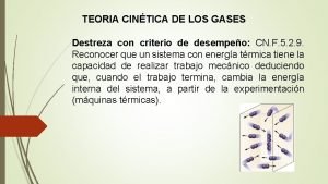 TEORIA CINTICA DE LOS GASES Destreza con criterio