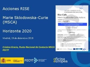 Acciones RISE Marie SklodowskaCurie MSCA Horizonte 2020 Madrid