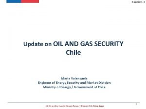 Session 4 4 Update on OIL AND GAS