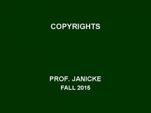 COPYRIGHTS PROF JANICKE FALL 2015 CONSTITUTIONAL POWER ART