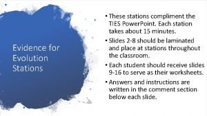 Evidence for Evolution Stations These stations compliment the